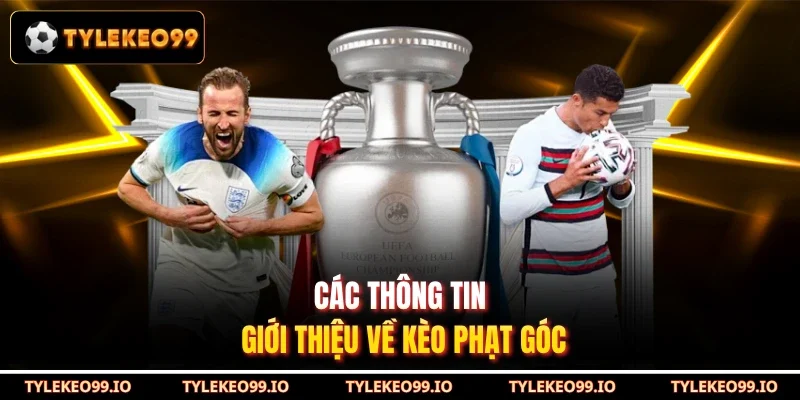 Các thông tin giới thiệu về kèo phạt góc