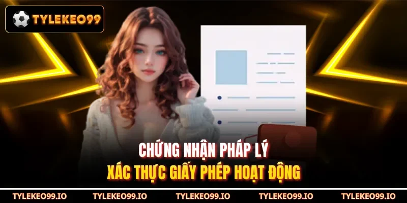 Chứng nhận pháp lý xác thực giấy phép hoạt động