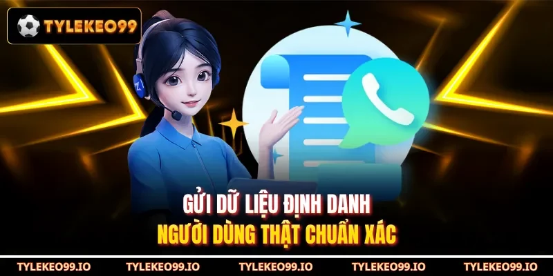 Gửi dữ liệu định danh người dùng thật chuẩn xác