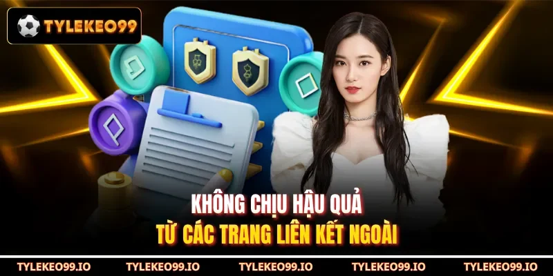 Không chịu hậu quả từ các trang liên kết ngoài