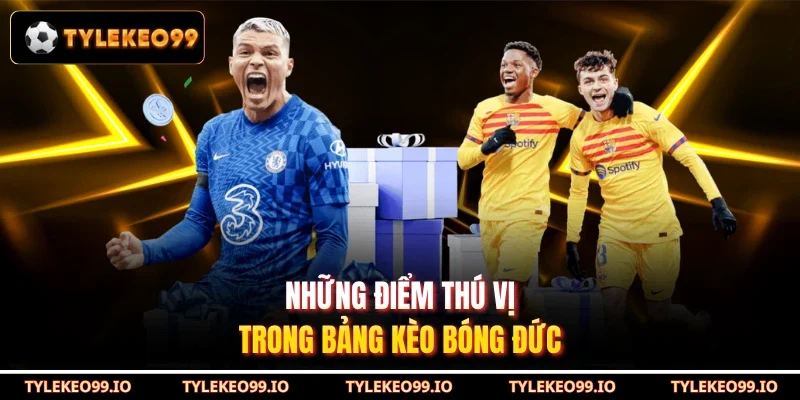 Những điểm thú vị trong bảng kèo bóng Đức