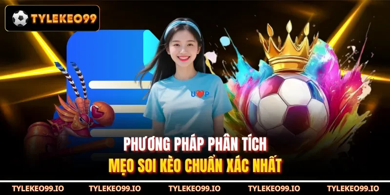 Phương pháp phân tích mẹo soi kèo chuẩn xác nhất