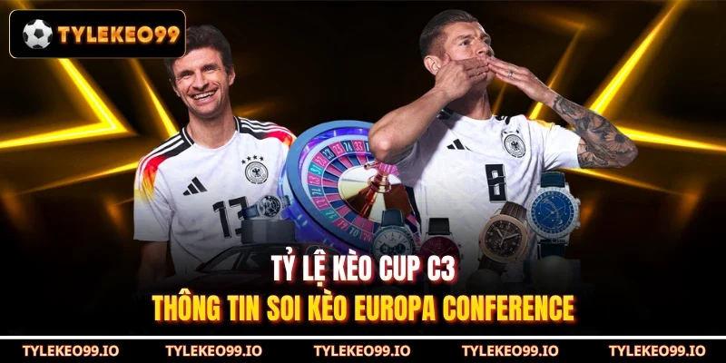 Tỷ Lệ Kèo Cup C3 - Thông Tin Soi Kèo Europa Conference