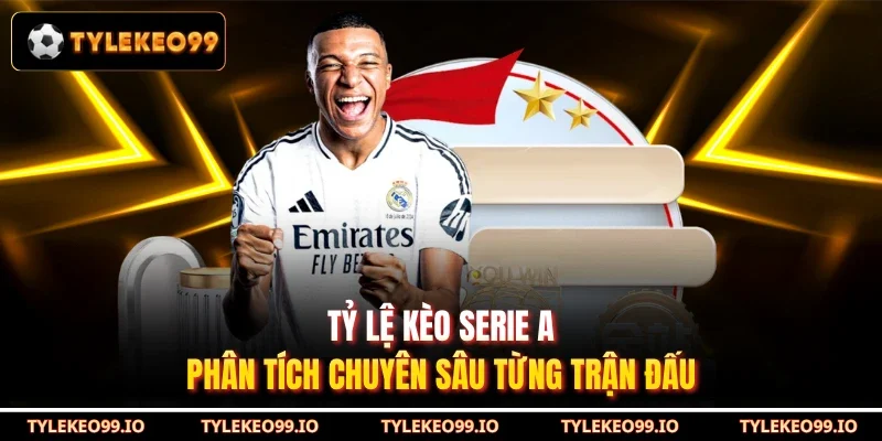 Tỷ Lệ Kèo Serie A - Phân Tích Chuyên Sâu Từng Trận Đấu